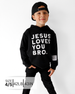 Jesus Loves You Bro Black Kid's Hoodie
