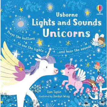 Lights and Sounds Unicorns Sound Book : Usborne