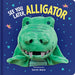 See You Later, Alligator: Hand Puppet Book by