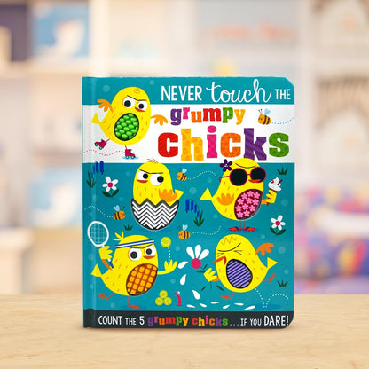 Never Touch the Grumpy Chicks