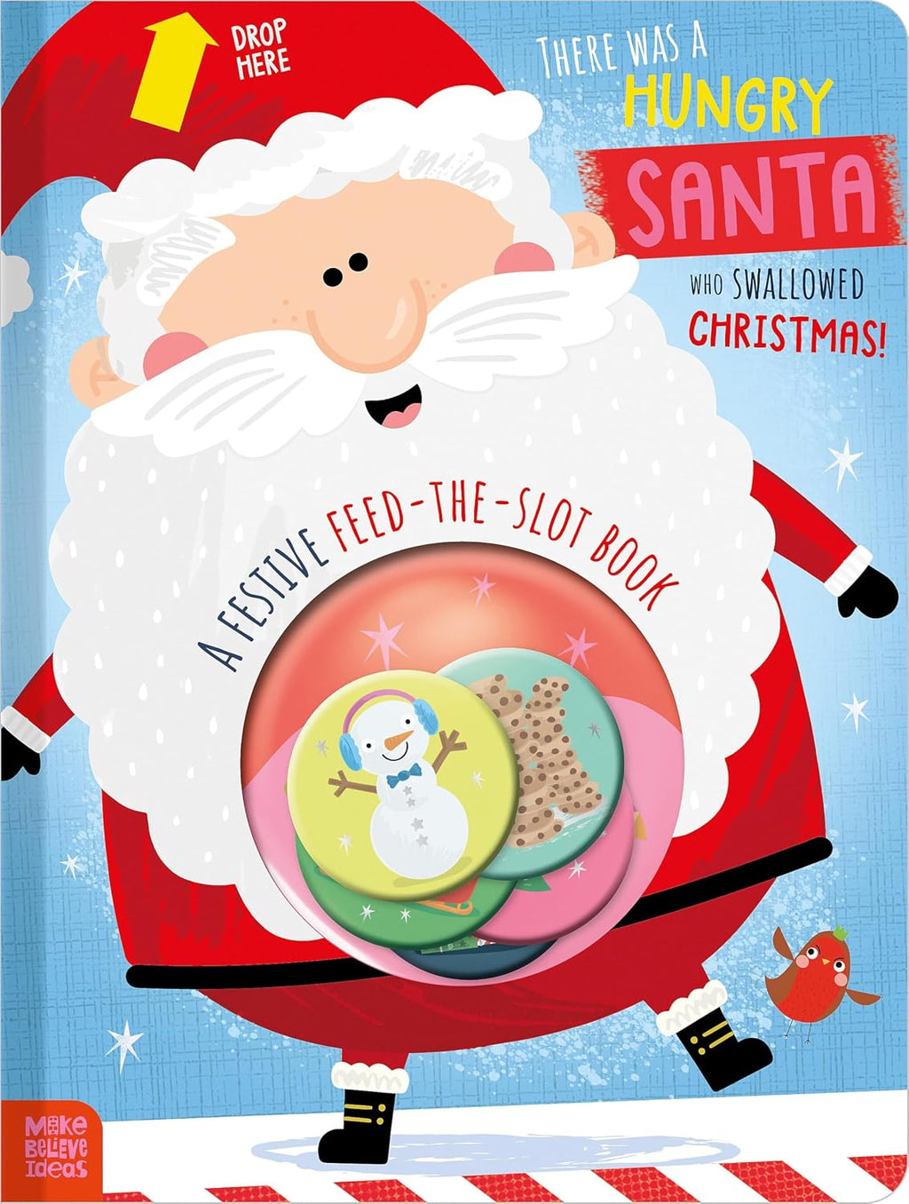 There Was a Hungry Santa Who Swallowed Christmas!