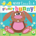 Never Touch a Grumpy Bunny! Board book