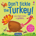 Don't Tickle the Turkey!