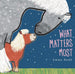 What Matters Most Padded Board Book