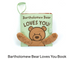 Bartholomew Bear Loves You Book