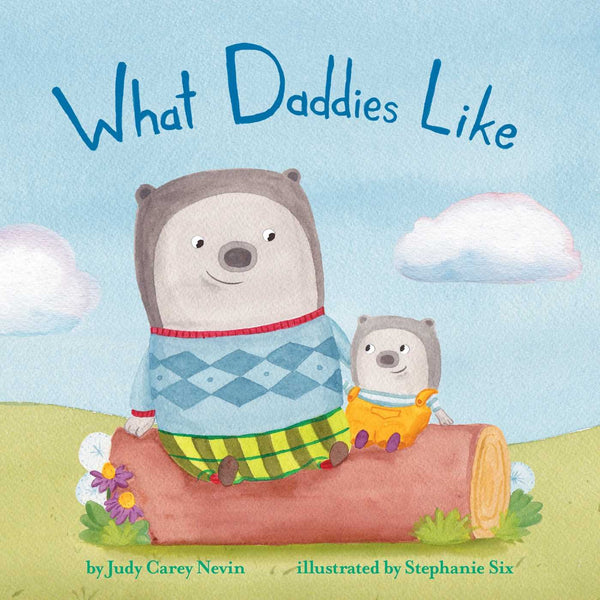 What Daddies Like Board book